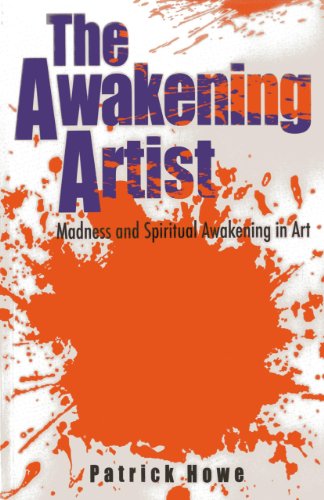 cover image The Awakening Artist: Madness and Spiritual Awakening in Art