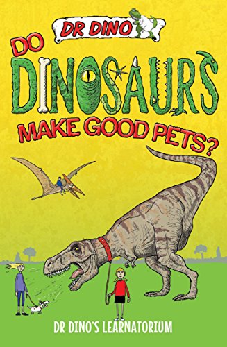 cover image Do Dinosaurs Make Good Pets?