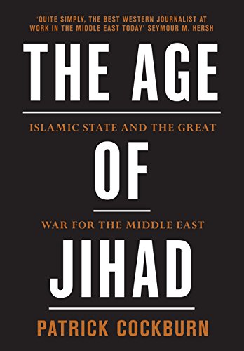 cover image The Age of Jihad: Islamic State and the Great War for the Middle East