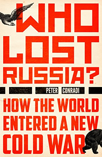 cover image Who Lost Russia? How the World Entered a New Cold War