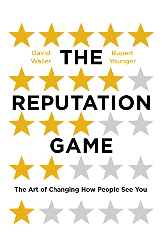 cover image The Reputation Game: The Art of Changing How People See You 