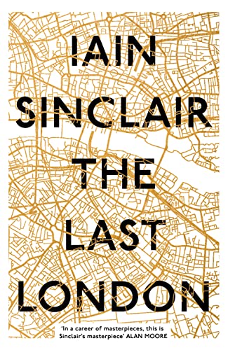 cover image The Last London: True Fictions from an Unreal City