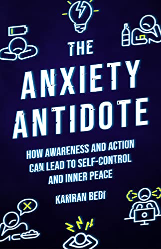 cover image The Anxiety Antidote: How Awareness and Action Can Lead to Self-Control and Inner Peace