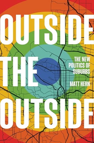 cover image Outside the Outside: The New Politics of Suburbs