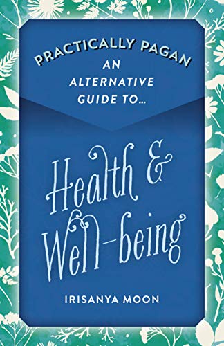 cover image Practically Pagan: An Alternative Guide to Health & Well-Being