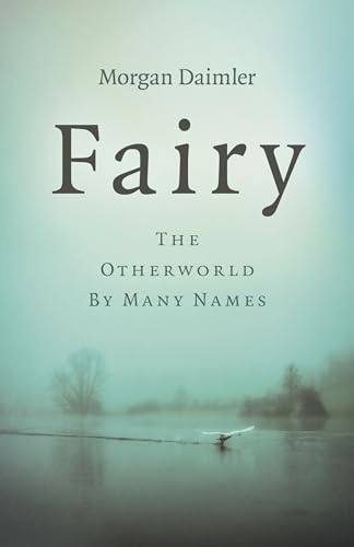 cover image Fairy: The Otherworld by Many Names 