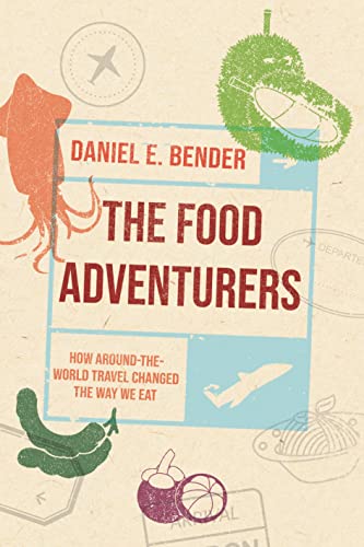 cover image The Food Adventurers: How Around-the-World Travel Changed the Way We Eat