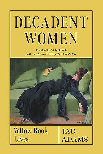 cover image Decadent Women: Yellow Book Lives