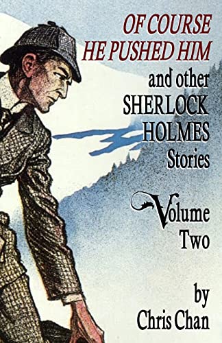 cover image Of Course He Pushed Him & Other Sherlock Holmes Stories: Vol. Two: Crossovers and Alternative Histories