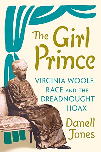 cover image The Girl Prince: Virginia Woolf, Race, and the ‘Dreadnought’ Hoax