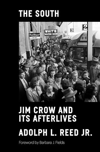 cover image The South: Jim Crow and Its Afterlives