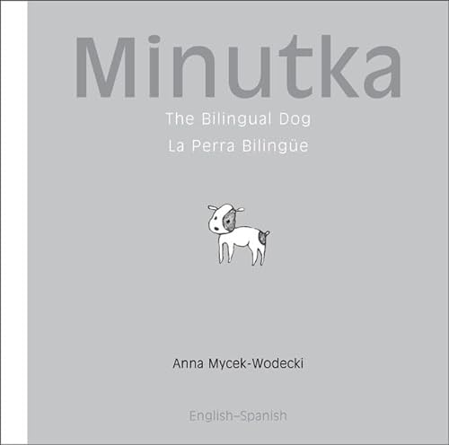 cover image Minutka: The Bilingual Dog/ La Perra Bilinge