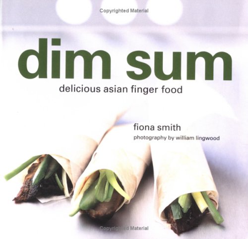 cover image Dim Sum: Delicious Asian Finger Food