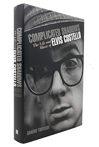 cover image Complicated Shadows: The Life and Music of Elvis Costello