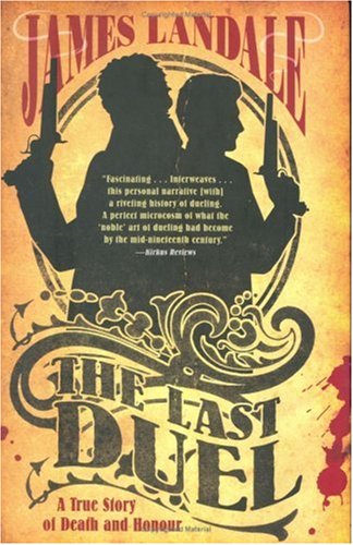 cover image The Last Duel: A True Story of Death and Honour