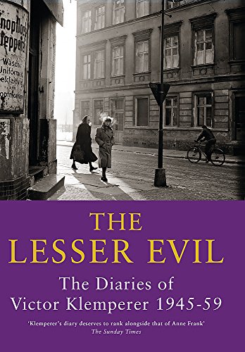 cover image THE LESSER EVIL: The Diaries of Victor Klemperer, 1945–1959