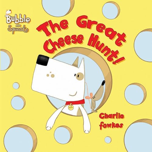 cover image Bubble and Squeak: The Great Cheese Hunt