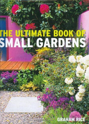 cover image The Ultimate Book of Small Gardens