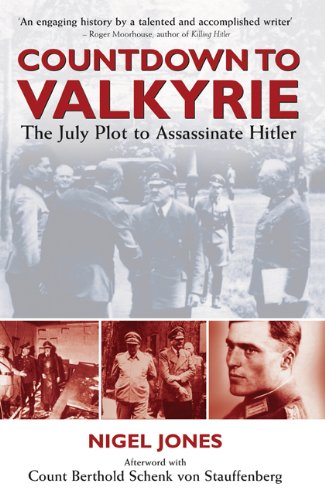cover image Countdown to Valkyrie: The July Plot to Assassinate Hitler