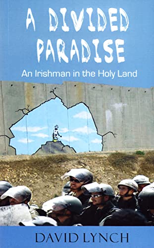 cover image A Divided Paradise: An Irishman in the Holy Land