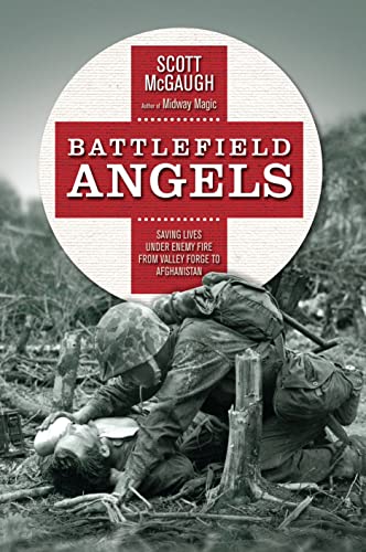 cover image Battlefield Angels: Saving Lives Under Enemy Fire from Valley Forge to Afghanistan