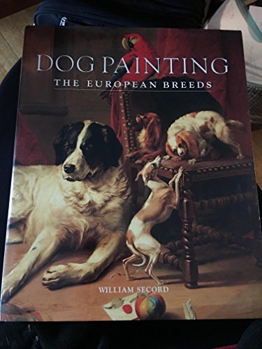 cover image Dog Painting--The European Breeds