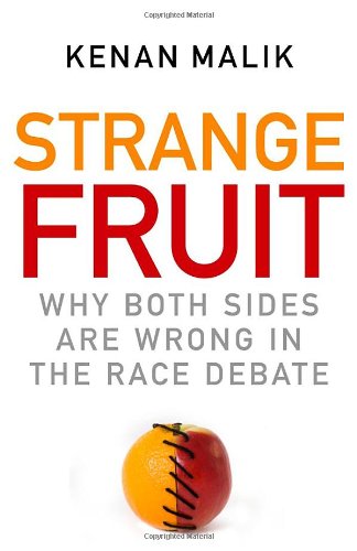 cover image Strange Fruit: Why Both Sides Are Wrong in the Race Debate