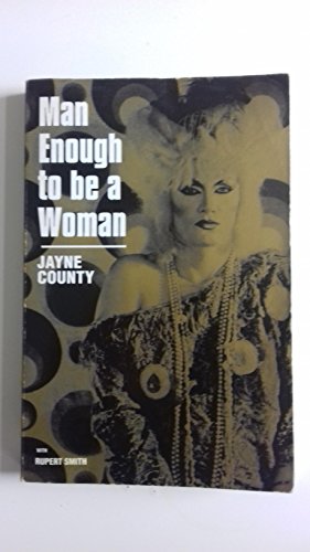 cover image Man Enough to Be Woman: The Autobiography of Jayne County