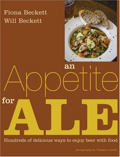 cover image An Appetite for Ale: Hundreds of Delicious Ways to Enjoy Beer with Food