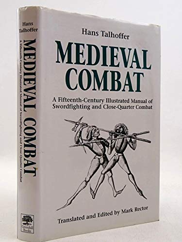 cover image Medieval Combat: A Fifteenth-Century Manual of Swordfighting and Close-Quarter Combat