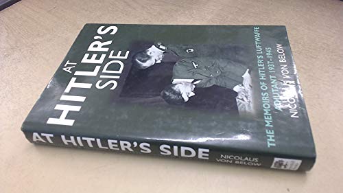 cover image AT HITLER'S SIDE: The Memoirs of Hitler's Luftwaffe Adjutant, 1937–1945
