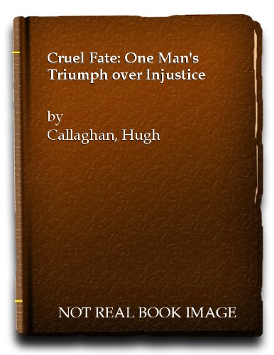 cover image Cruel Fate: One Man's Triumph Over Injustice