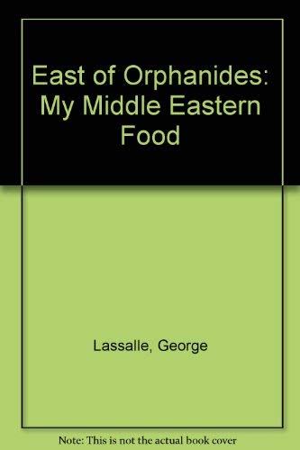 cover image George Lassalle's Middle Eastern Food East of Orphanides