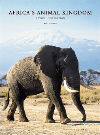 cover image Africa's Animal Kingdom: A Visual Celebration