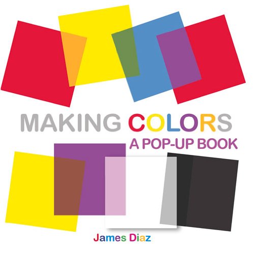 cover image Making Colors: A Pop-Up Book