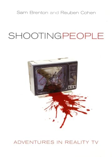 cover image Shooting People: Adventures in Reality TV