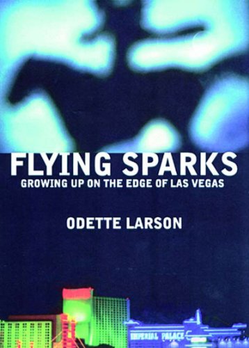 cover image FLYING SPARKS: Growing Up on the Edge of Las Vegas