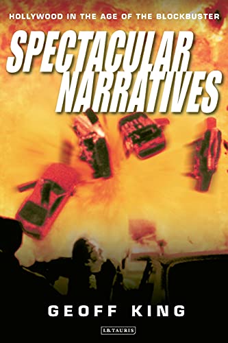 cover image Spectacular Narratives: Hollywood in the Age of the Blockbuster