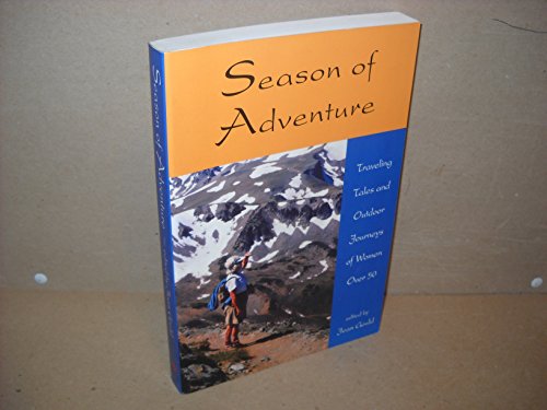 cover image Season of Adventure: Traveling Tales and Outdoor Journeys of Women Over 50