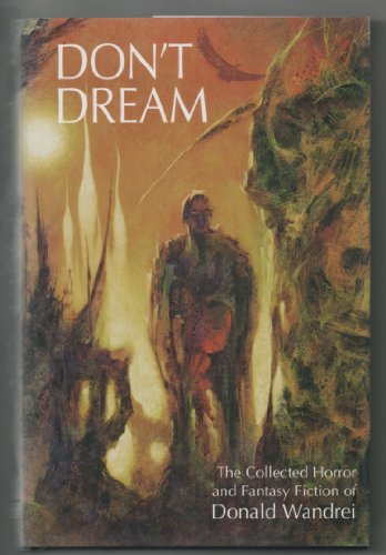 cover image Don't Dream: The Collected Horror and Fantasy Fiction of Daniel Wandrei