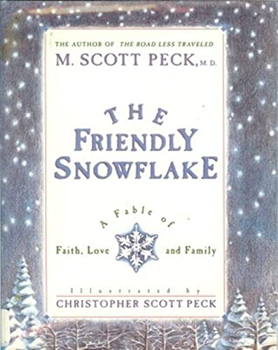 cover image The Friendly Snowflake: A Fable of Faith, Love, and Family