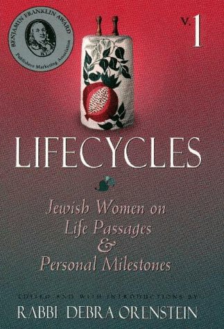 cover image Lifecycles: Vol.1; Jewish Women on Life Passages and Personal Milestones