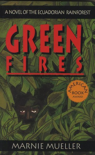 cover image Green Fires: Assult on Eden: A Novel of the Ecuadorian Rainforest