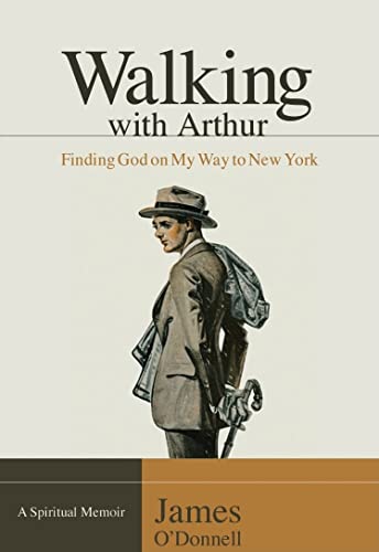 cover image WALKING WITH ARTHUR: Finding God on My Way to New York