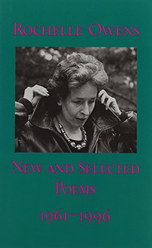 cover image Rochelle Owens: New and Selected Poems 1961-1996