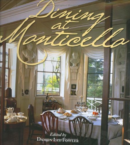cover image Dining at Monticello: In Good Taste and Abundance