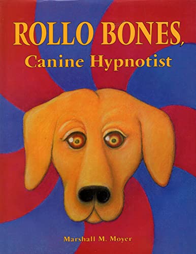 cover image Rollo Bones, Canine Hypnotist