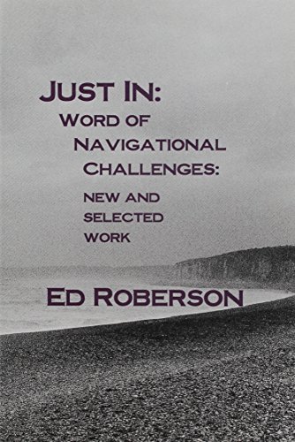 cover image Just in: Word of Navigational Challenges: New and Selected Work