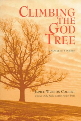 cover image Climbing the God Tree: A Novel in Stories