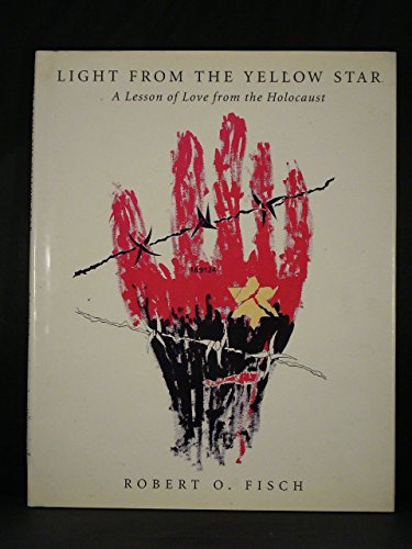 cover image Light from the Yellow Star: A Lesson of Love from the Holocaust